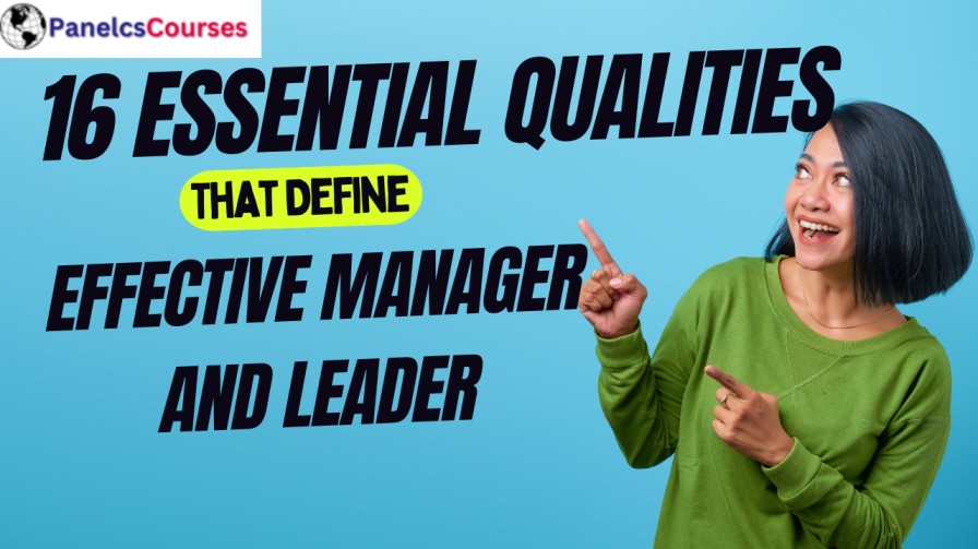 ../img/blog/16 Essential Qualities That Define an Effective Manager and Leader.jpg 16 Essential Qualities That Define an Effective Manager and Leader